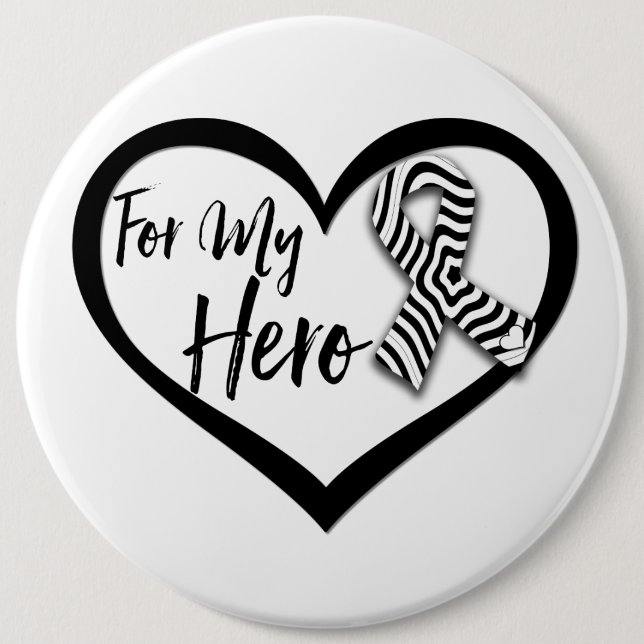 Zebra Awareness Ribbon For My Hero Button (Front)