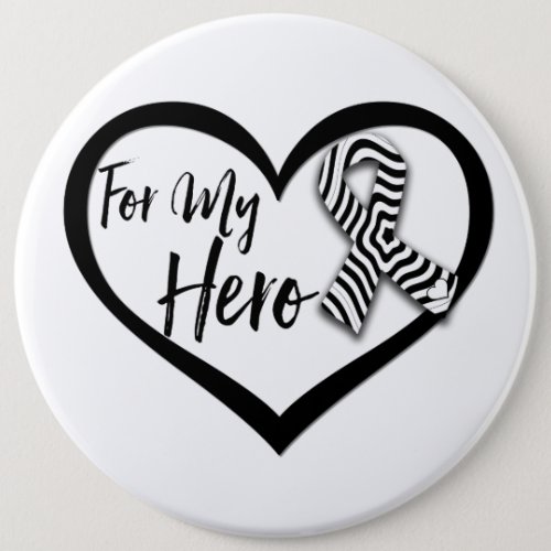 Zebra Awareness Ribbon For My Hero Button