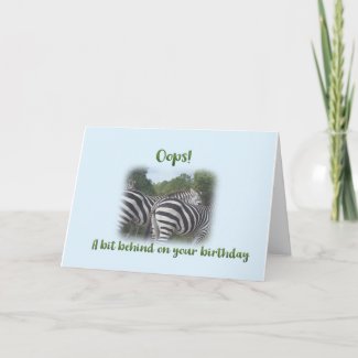 Zebra Belated Birthday Card