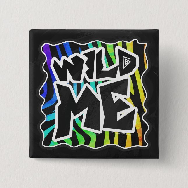 Zebra Black and Rainbow Wild Me Pinback Button (Front)
