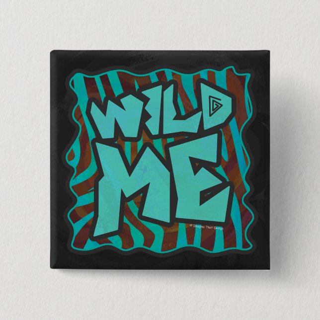 Zebra Brown and Teal Wild Me Design Button (Front)