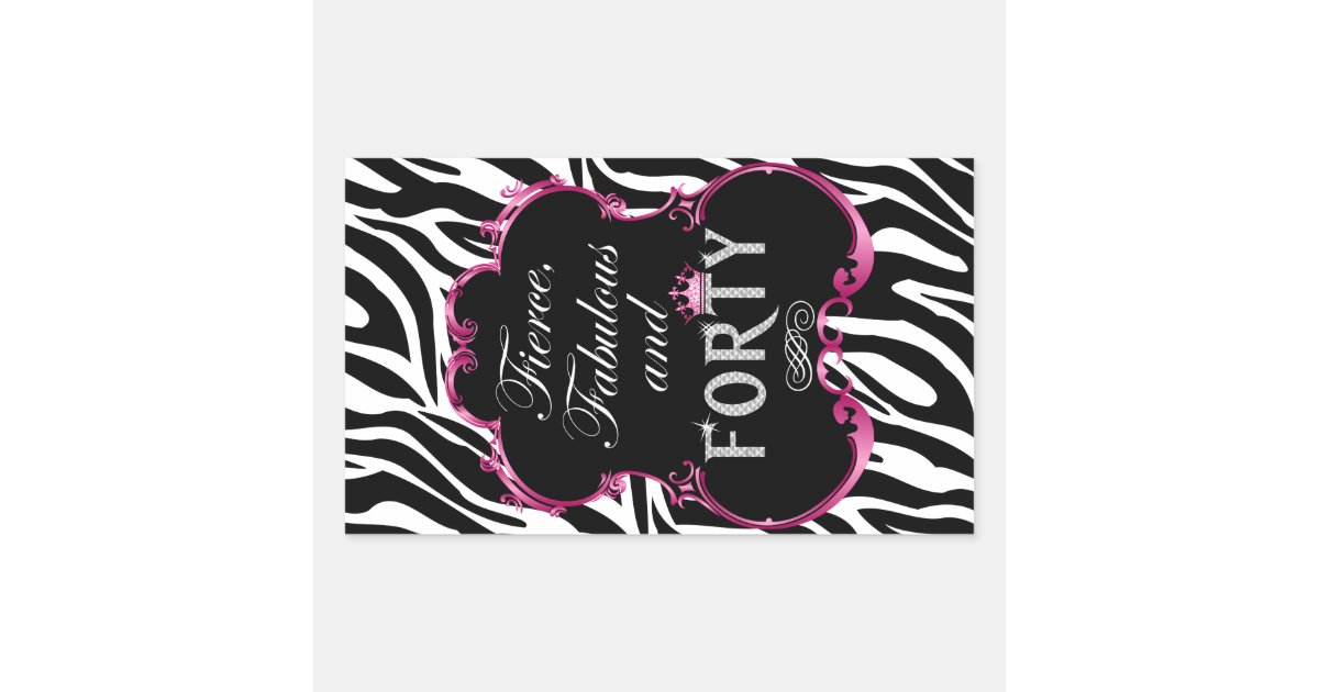 Zebra Fierce Fabulous and Forty Wine Rectangular Sticker | Zazzle.com