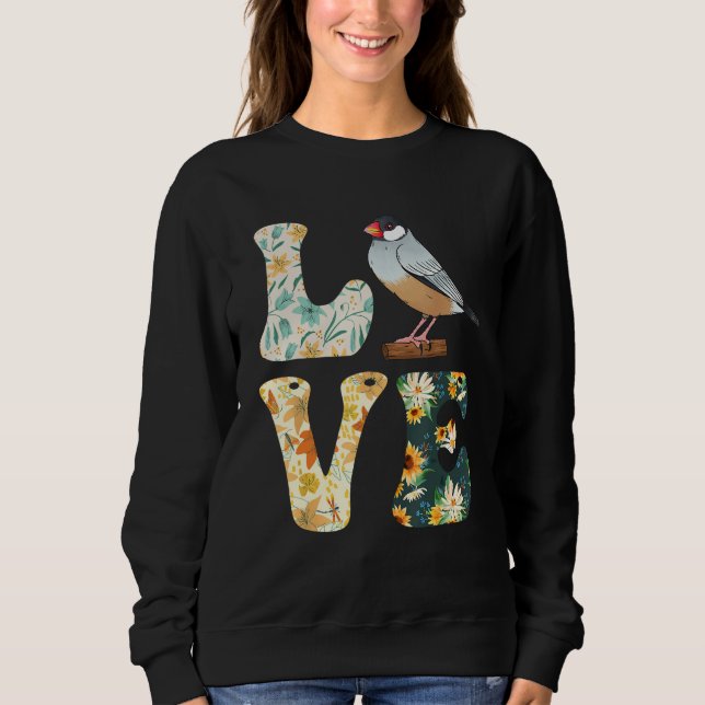Zebra Finches LOVE Bird  Finches Bird Song Sweatshirt (Front)