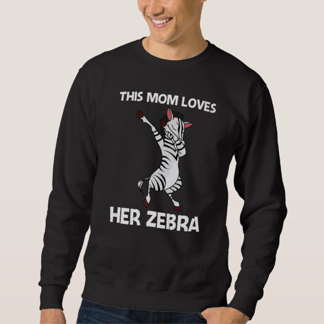 Zebra For Mom Mother African Zoo Animal Sweatshirt (Front)