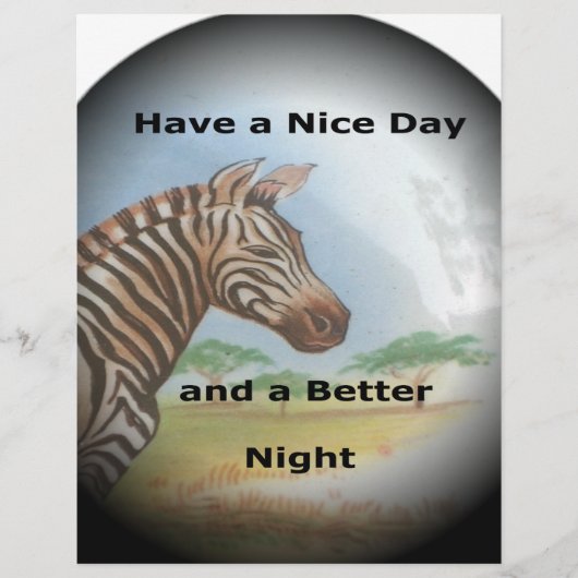 Zebra having & nice day and a better night. (Front)