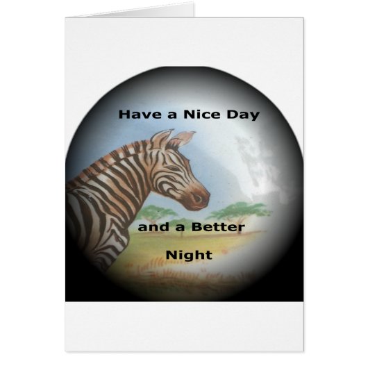 Zebra having & nice day and a better night. cards (Front)