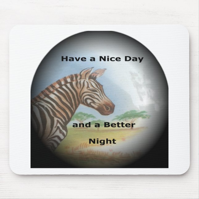 Zebra having & nice day and a better night. mouse pad (Front)