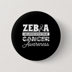 Zebra Neuroendocrine Cancer Awareness Ribbon Carci Button