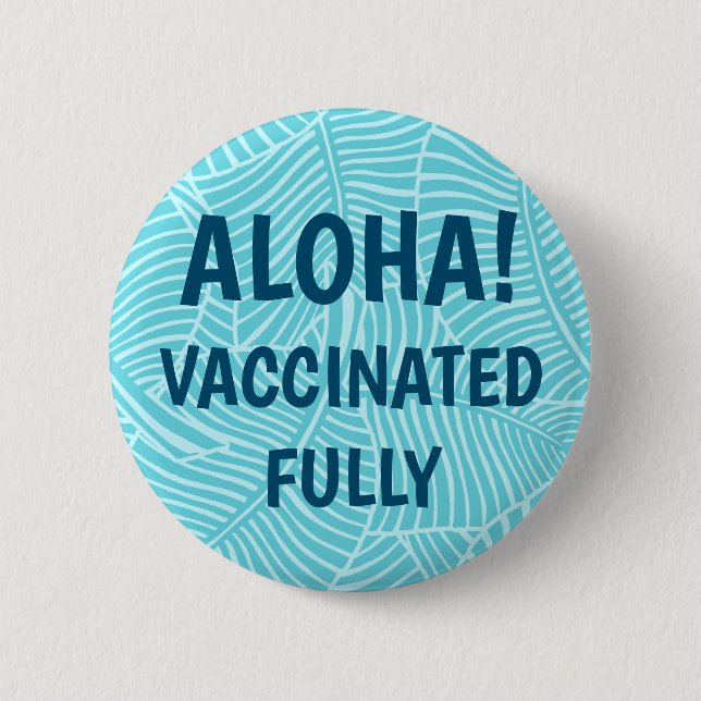 Zebra Palm Hawaiian Aloha Vaccinated Aqua Button (Front)