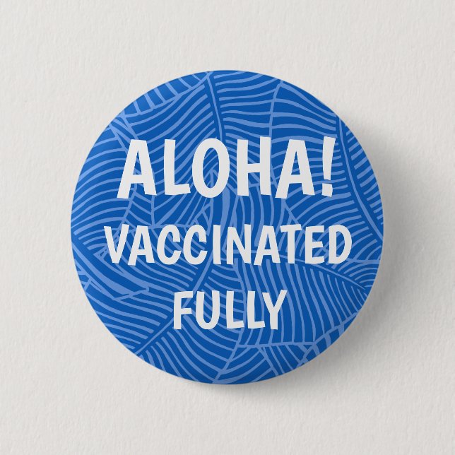 Zebra Palm Hawaiian Aloha Vaccinated Blue Button (Front)