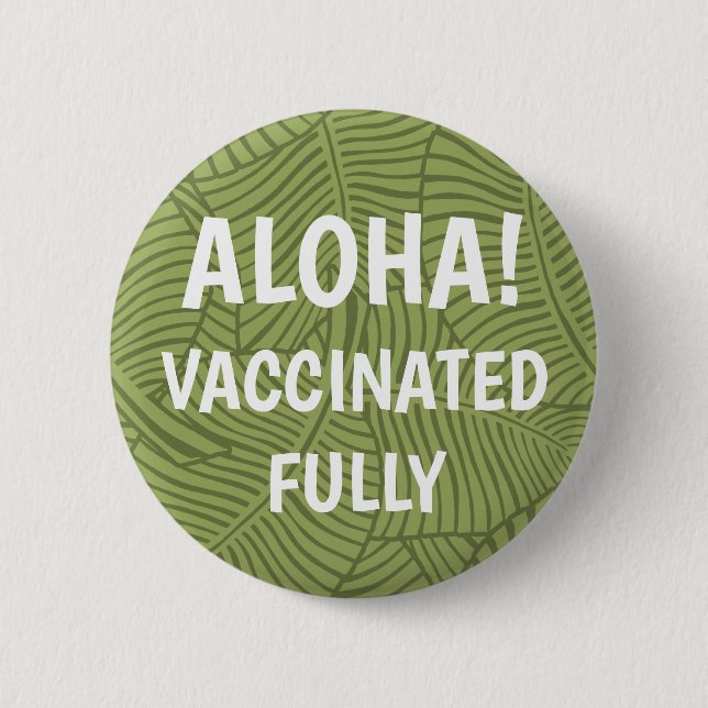 Zebra Palm Hawaiian Aloha Vaccinated Olive Button (Front)