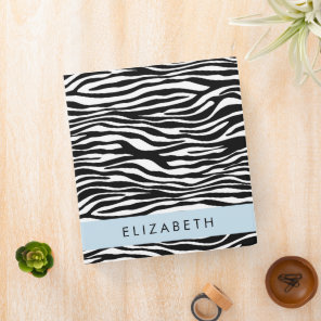 Zebra Print, Stripes, Black And White, Your Name 3 Ring Binder