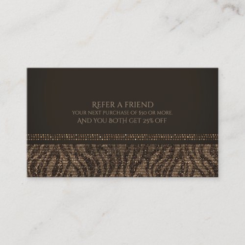 Zebra Sparkle Brown Gold Glam Chic Refer a Friend Referral Card