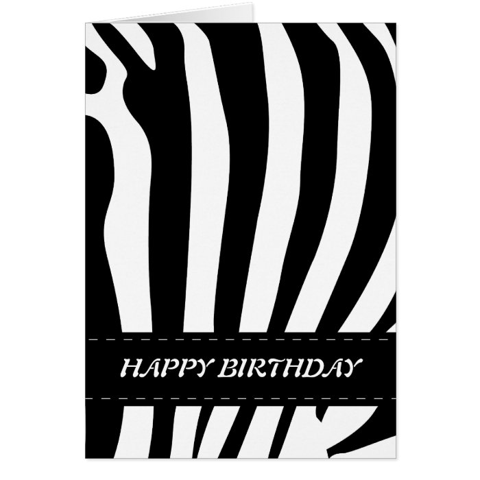 Zebra stripes black & white happy birthday card