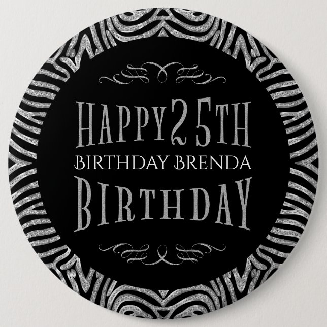 Zebra Stripes & Happy 25th Birthday Text Template Button (Front)