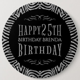 Zebra Stripes & Happy 25th Birthday Text Template Button