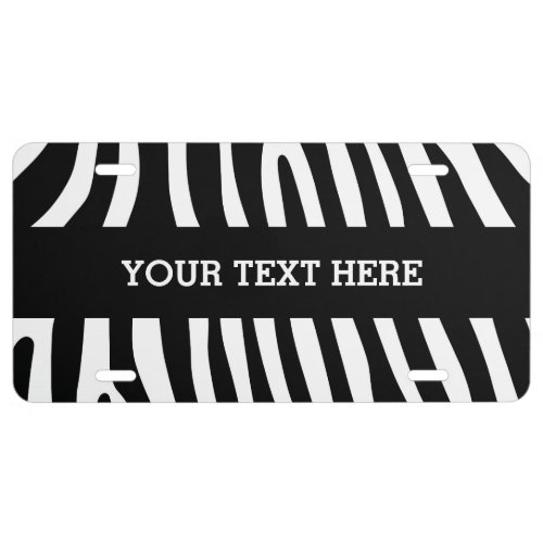 Zebra stripes pattern black  white  your ideas license plate