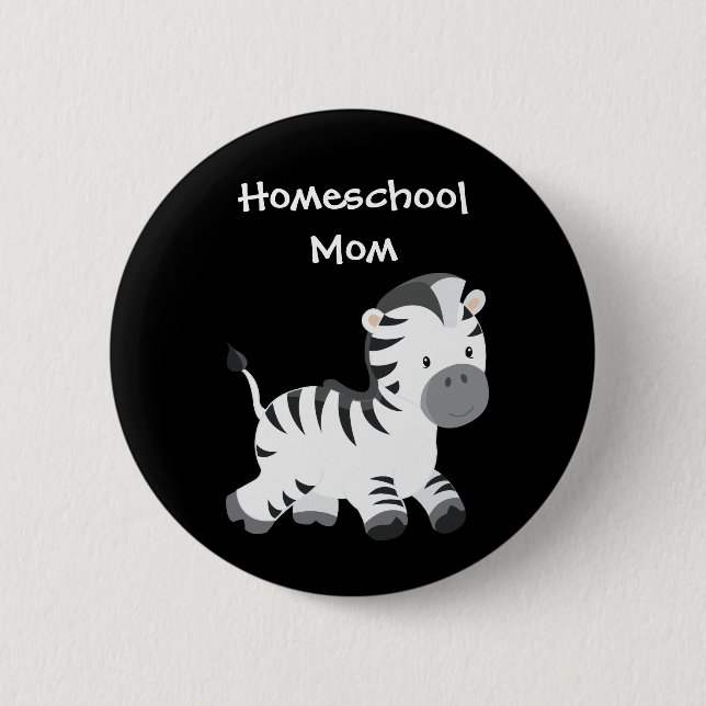 Zebra themed Homeschool Mom Pinback Button (Front)