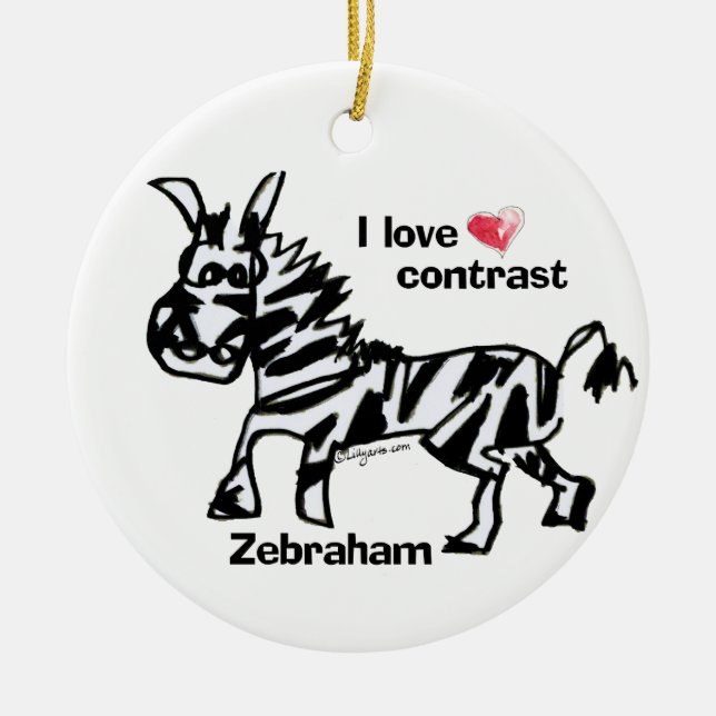 Zebraham- I love contrast Ceramic Ornament (Front)