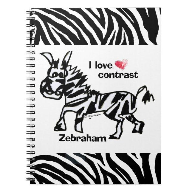 Zebraham- I love contrast Notebook (Front)