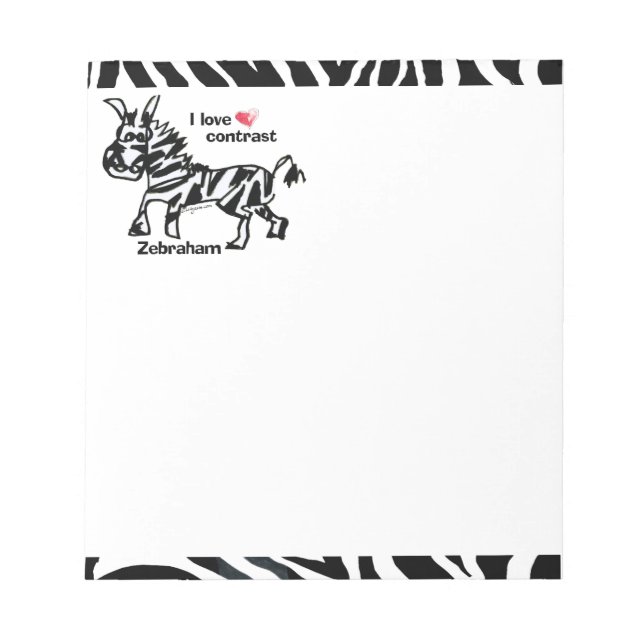 Zebraham- I love contrast Notepad (Front)