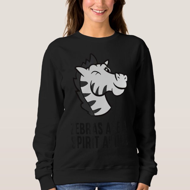 Zebras Are My Spirit Animal Cute Zebra Sweatshirt (Front)