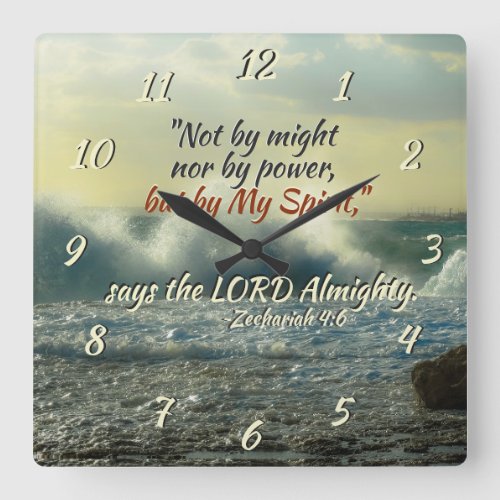 Zechariah 46 by My Spirit say the Lord Almighty Square Wall Clock