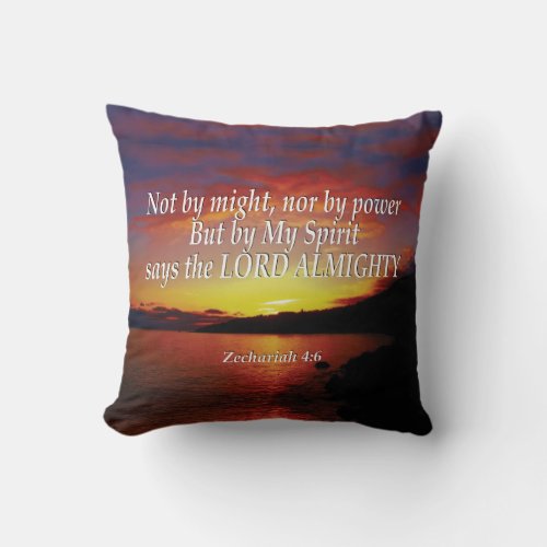 Zechariah 46 NOT BY MIGHT NOR BY POWER Christian Throw Pillow