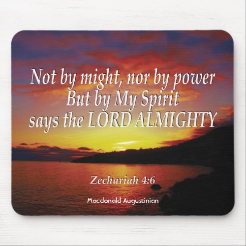 Zechariah 46 NOT BY MIGHT NOR BY POWER Mouse Pad