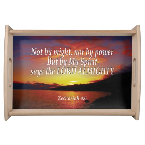 Zechariah 4 NOT BY MIGHT Christian Inspirational  Serving Tray