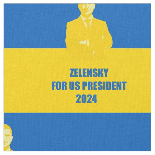 Zelensky for US President 2024 The Best Candidate  Fabric