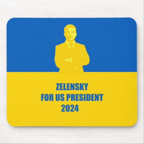 Zelensky for US President 2024 The Best Candidate Mouse Pad