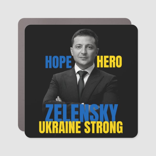 Zelensky Hope Hero Ukraine Strong  Car Magnet (Front)