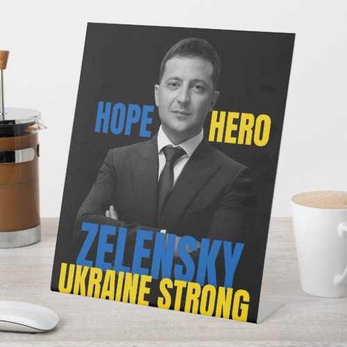Zelensky Hope Hero Ukraine Strong  Pedestal Sign