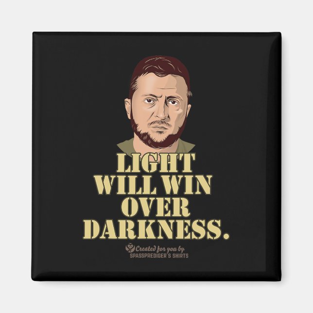 Zelensky Quote Light Will Win Ukrainian President  Magnet (Front)
