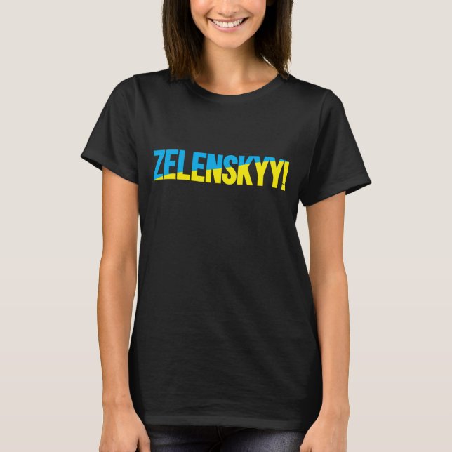 ZELENSKYY! T-Shirt (Front)