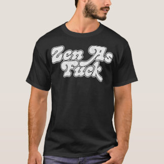 Zen as Retro Typography Design 1 T-Shirt