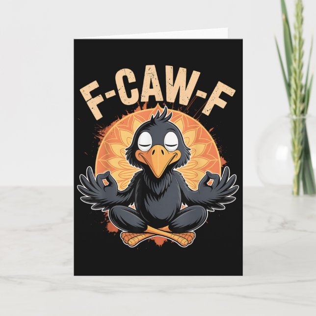 Zen Crow F Caw F Raven Fcawf Funny Meditation Yoga Card (Front)