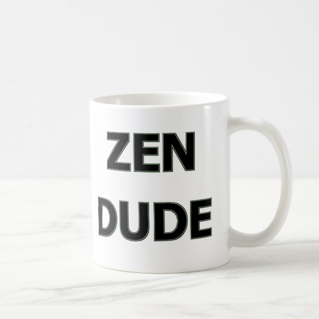 ZEN DUDE COFFEE MUG (Right)