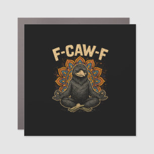Zen F-Caw-F Crow Yoga Raven F-Caw-F Zen Funny Medi Car Magnet