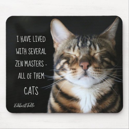 Zen Master Funny Quote  Cat Photo Mouse Pad