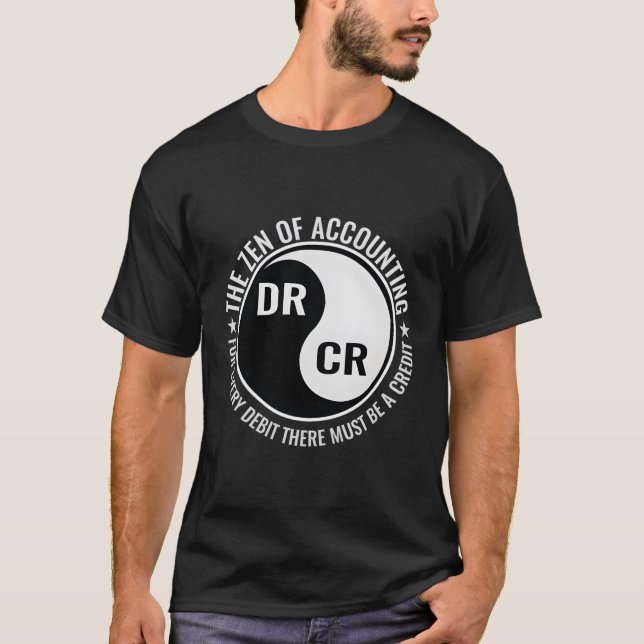 Zen Of Accounting Major Degree Accountant Cpa T-Shirt (Front)