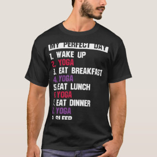 Zen Perfect Day Yoga Meditation Namaste T-Shirt