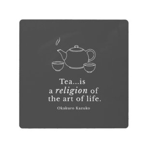 Zen philosophy quote on tea metal print