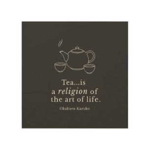 Zen philosophy quote on tea wood wall art