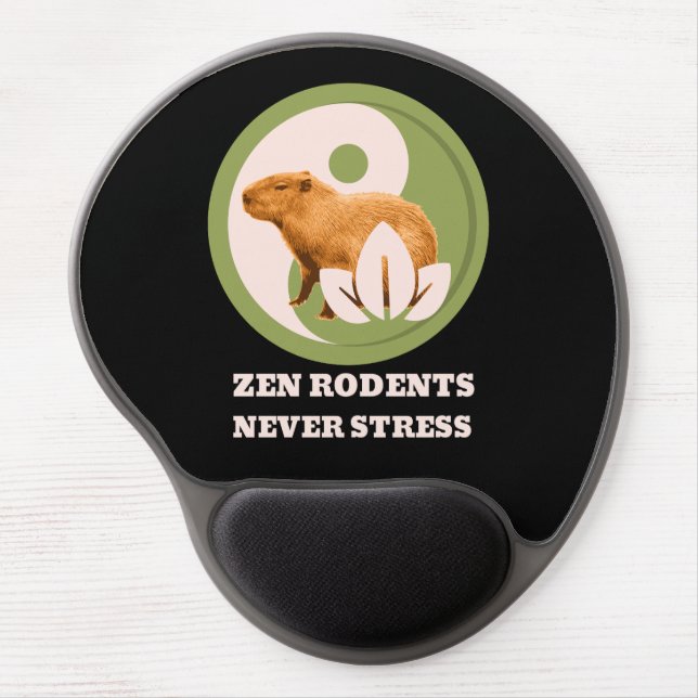 Zen Rodents Never Stress Capybara Humor Gel Mouse Pad (Front)