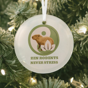 Zen Rodents Never Stress Capybara Humor Glass Ornament