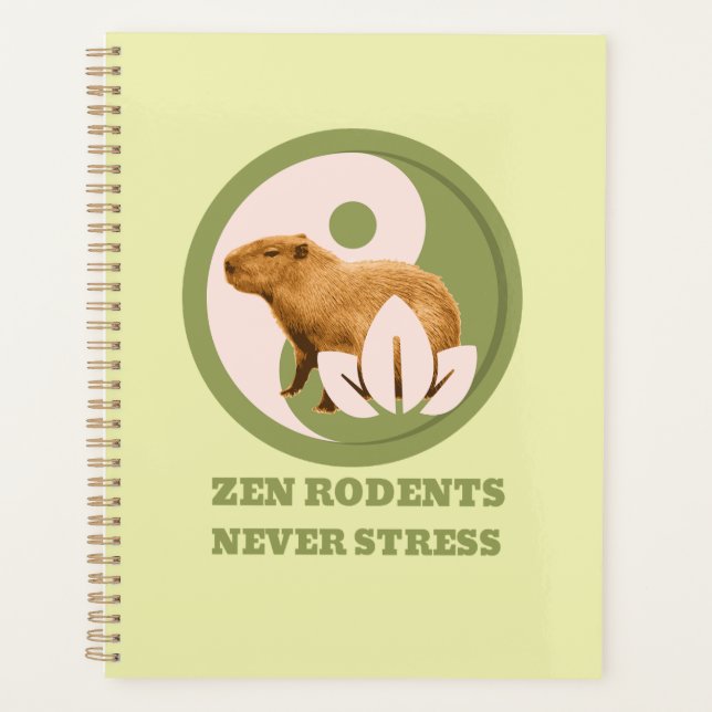 Zen Rodents Never Stress Capybara Humor Planner (Front)