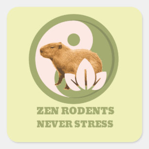 Zen Rodents Never Stress Capybara Humor Square Sticker
