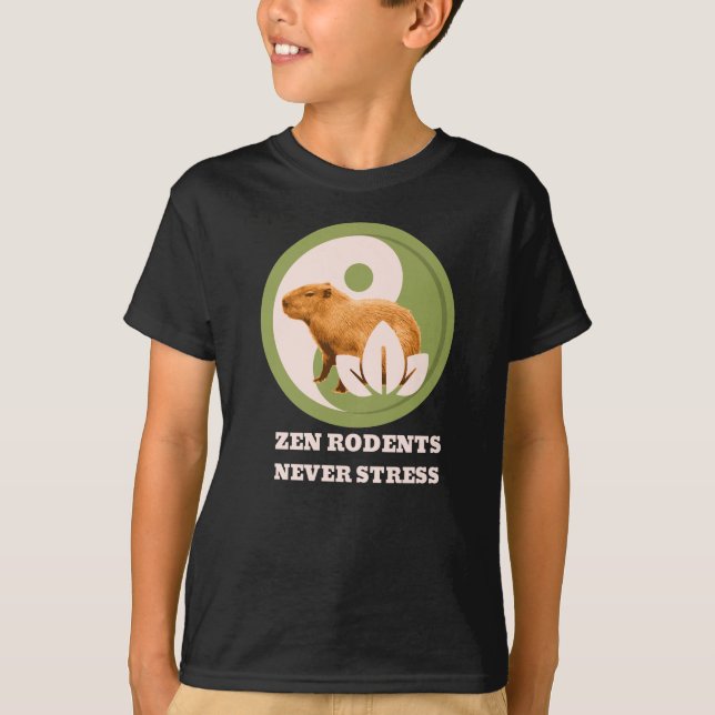 Zen Rodents Never Stress Capybara Humor T-Shirt (Front)